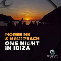 Moree Mk, Maui Beach - One Night In Ibiza