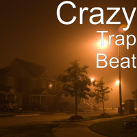 Crazy - Trap Beat