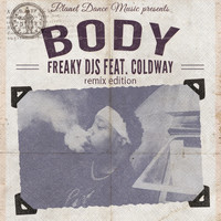 Freaky DJs feat. Coldway - Body (Remix Edition)
