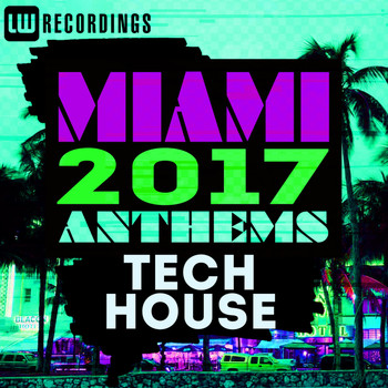 Various Artists - Miami 2017 Anthems: Tech House