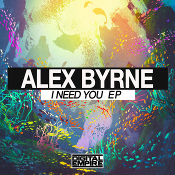 Alex Byrne - I Need You EP
