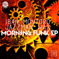 Iban Montoro, Jazzman Wax - Morning Funk EP