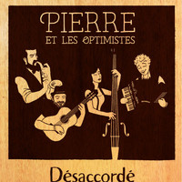 Pierre Et Les Optimistes - Desaccorde