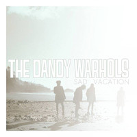The Dandy Warhols - Sad Vacation