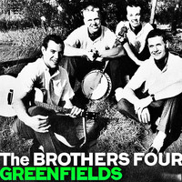 The Brothers Four - Greenfields