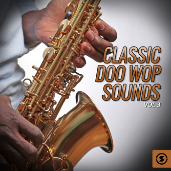 Various Artists - Classic Doo Wop Sounds, Vol. 3