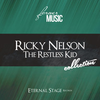 Ricky Nelson - The Restless Kid Collection (Forever Music)
