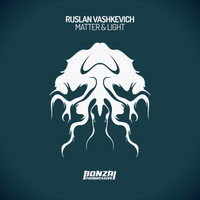 Ruslan Vashkevich - Matter & Light