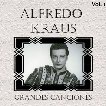 Alfredo Kraus - Alfredo Kraus - Grandes Canciones, Vol. 1