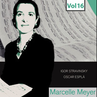 Marcelle Meyer - Marcelle Meyer - Complete Studio Recordings, Vol. 16