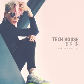 Various Artists - Tech House Berlin