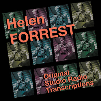 Helen Forrest - Original Studio Radio Transcriptions