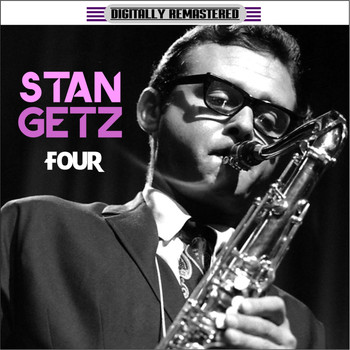 Stan Getz - Stan Getz - Four (Digitally Remastered)