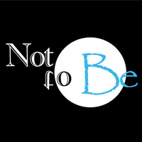 Not to Be - Ntb