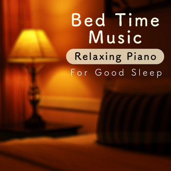 Relaxing Piano Crew - Bed Time Music Relaxing Piano for Good Sleep