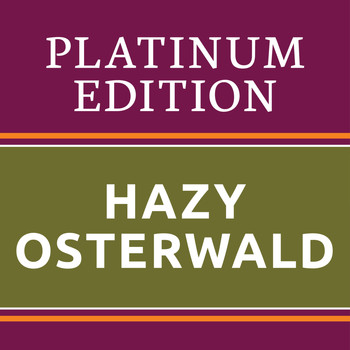 Hazy Osterwald - Hazy Osterwald - Platinum Edition (The Greatest Hits Ever!)