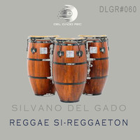 Silvano Del Gado - Reggae si reggaeton