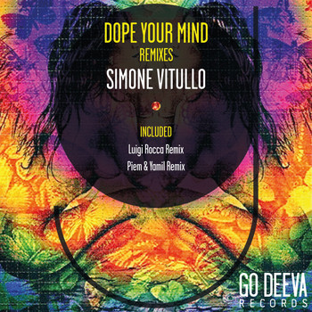 Simone Vitullo - Dope Your Mind Remixes