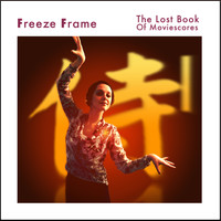 Freeze Frame - The Lost Book of Movie Scores