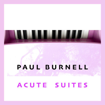 Paul Burnell - Acute Suites