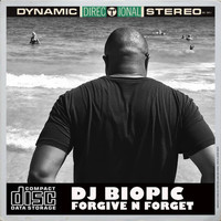 DJ Biopic - Forgive n Forget