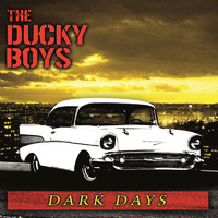 The Ducky Boys - Dark Days