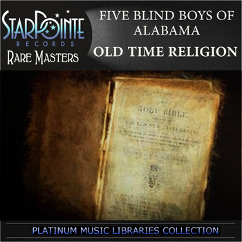 Five Blind Boys of Alabama - Old Time Religion