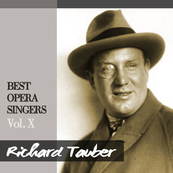 Richard Tauber, Metropolitan Opera Orchestra & Metropolitan Opera Chorus - Best Opera Singers, Vol. X