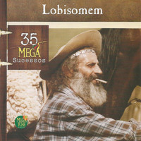 Lobisomem - 35 Mega Sucessos