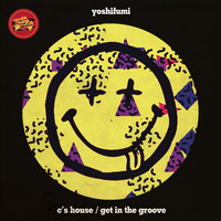 Yoshifumi - C's House / Get In The Groove