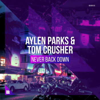 Aylen Parks and Tom Crusher - Never Back Down