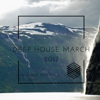 Various Artists - Deep House March 2017