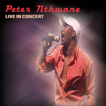 Peter Nthwane - Live in Concert