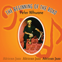 Peter Nthwane - The Beginning of the Road