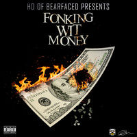 HD - Fonking Wit Money (Explicit)
