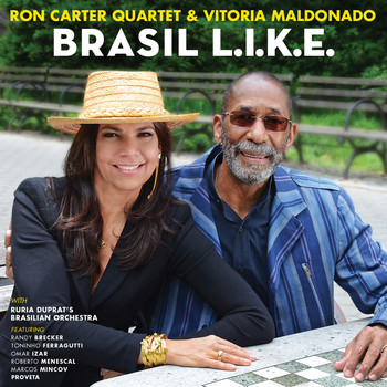 Ron Carter Quarter, Vitoria Maldonado & Ruria Duprat's Brasilian Orchestra - Brasil L.I.K.E.