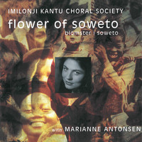 Imilonji Kantu Choral Society - Flower of Soweto