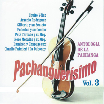 Various Artists - Pachanguerisimo, Vol. 3