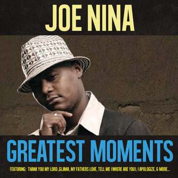 Joe Nina - Greatest Moments Of
