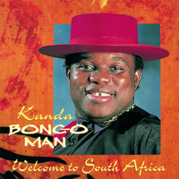 Kanda Bongo Man - Welcome to South Africa