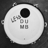 Dumb - Less