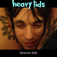 Heavy Lids - heavier lids