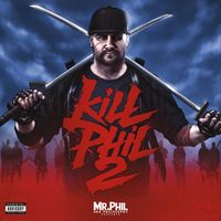 Mr. Phil - Kill Phil 2 (Explicit)