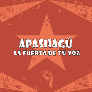 Apashagú - La Fuerza de Tu Voz