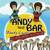 Andy Bar feat. Franky Lewied - Put Your Hands up in the Air