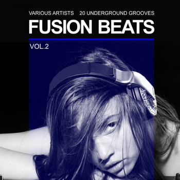 Various Artists - Fusion Beats (20 Underground Grooves), Vol. 2