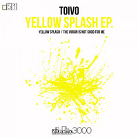 Toivo - Yellow Splash - EP