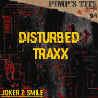 Disturbed Traxx - Joker Z Smile