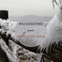 Baldostone - Baldostone Meets Satellite Soul