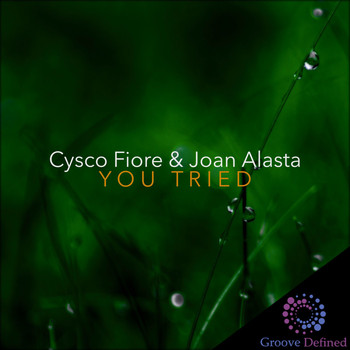 Cysco Fiore & Joan Alasta - You Tried
